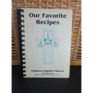 OAKLAWN BAPTIST CHURCH COOKBOOK OUR FAVORITE‎ RECIPES 1993 WINSTON-SALEM NC